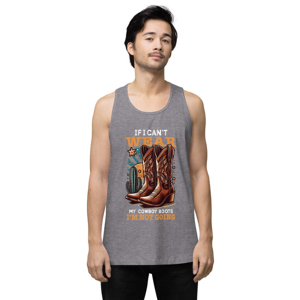 If I Can't Wear My Boots - Men’s Premium Tank Top