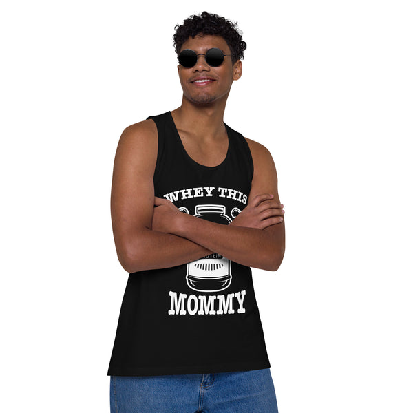 Whey This Mommy - Men’s premium tank top