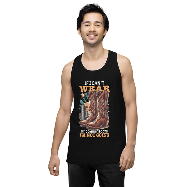 If I Can't Wear My Boots - Men’s Premium Tank Top