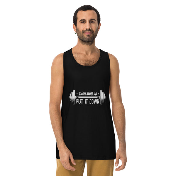 Pick Stuff Up, Put It Down - Men’s Premium Tank Top