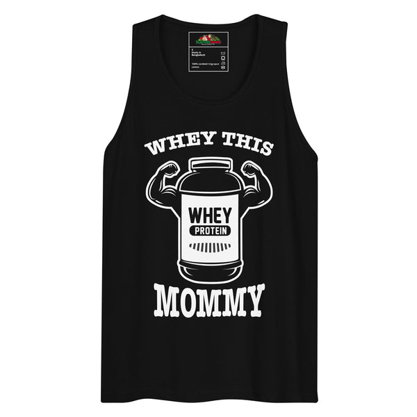 Whey This Mommy - Men’s premium tank top