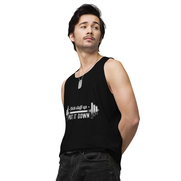 Pick Stuff Up, Put It Down - Men’s Premium Tank Top