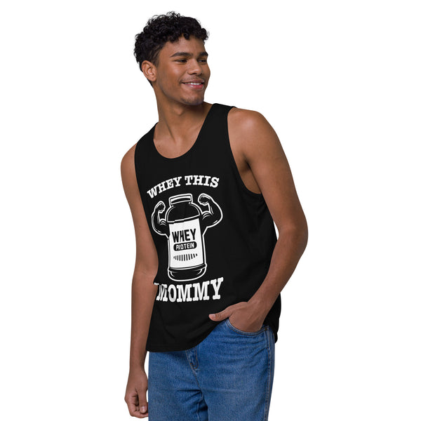 Whey This Mommy - Men’s premium tank top