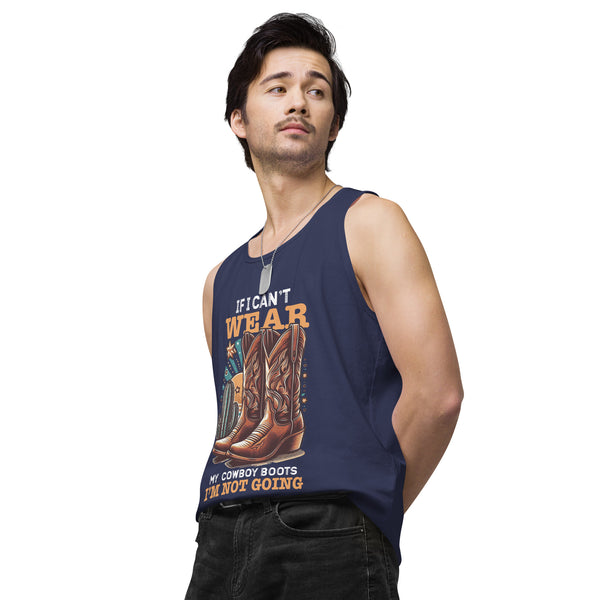 If I Can't Wear My Boots - Men’s Premium Tank Top