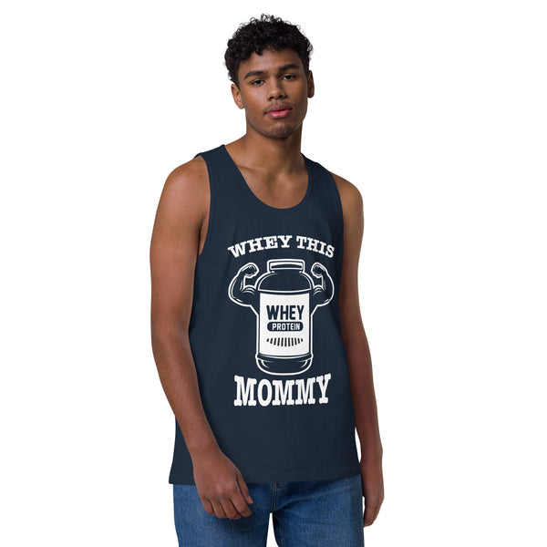 Whey This Mommy - Men’s premium tank top