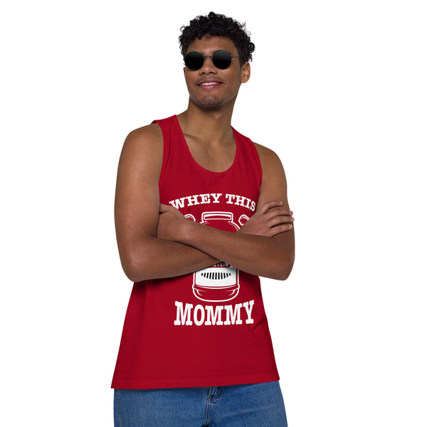 Whey This Mommy - Men’s premium tank top