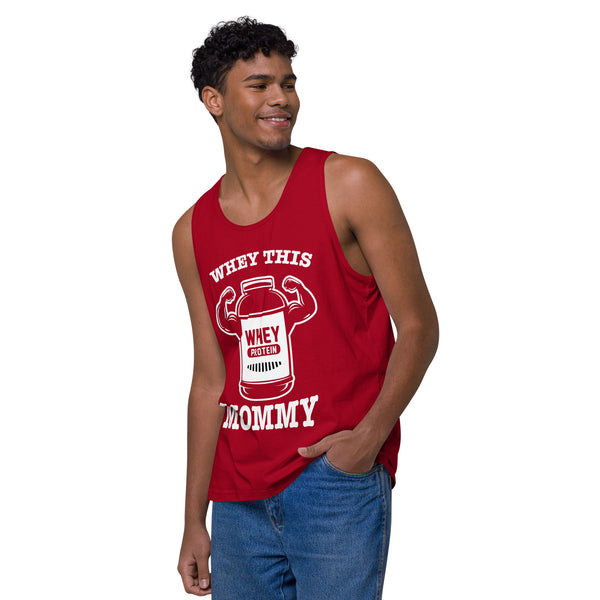 Whey This Mommy - Men’s premium tank top