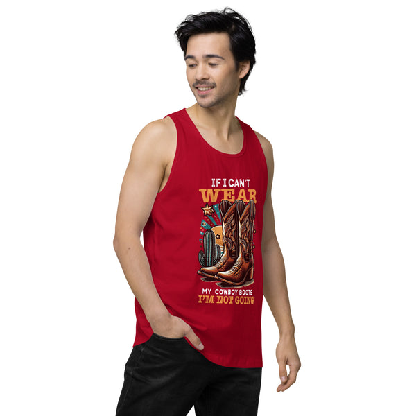 If I Can't Wear My Boots - Men’s Premium Tank Top