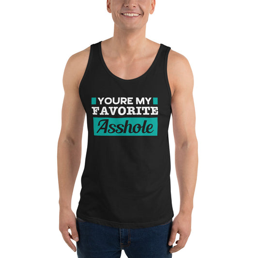 You are my Favorite Asshole Men's Tank Top