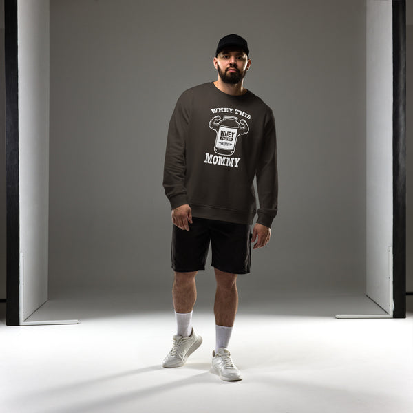 Whey This Mommy - Men's Organic Sweatshirt