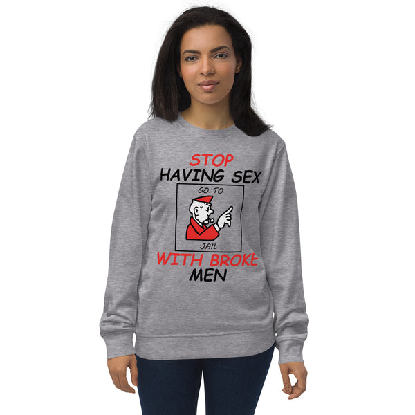 Broke Men Women's organic sweatshirt