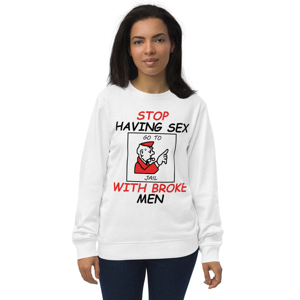 Broke Men Women's organic sweatshirt