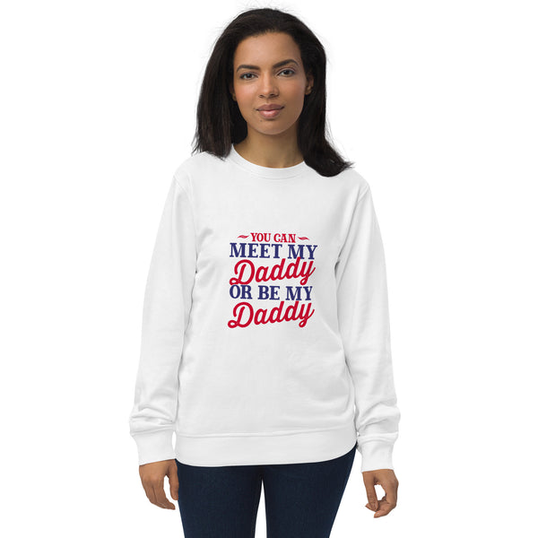 You can meet my Daddy - Women's organic sweatshirt