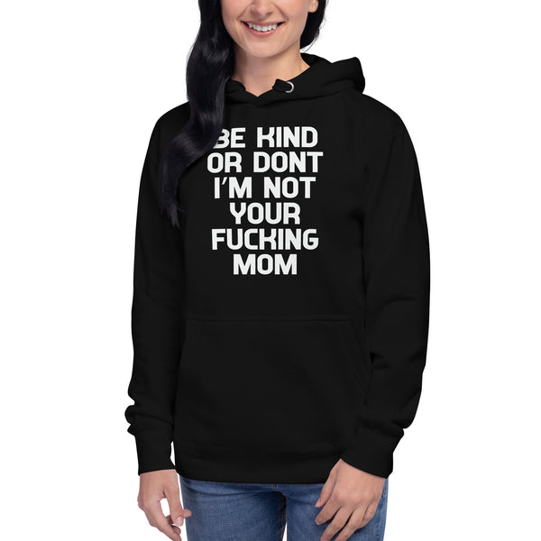 Be Kind Or Don't - Women's Hoodie