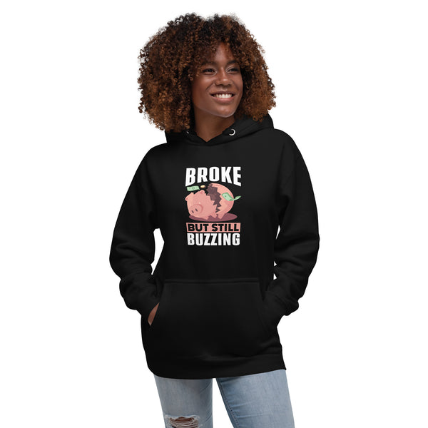 Broke but still Buzzing - Women's Hoodie