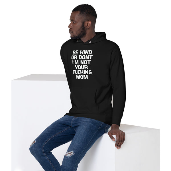 Be Kind Or Don't - Men's Hoodie