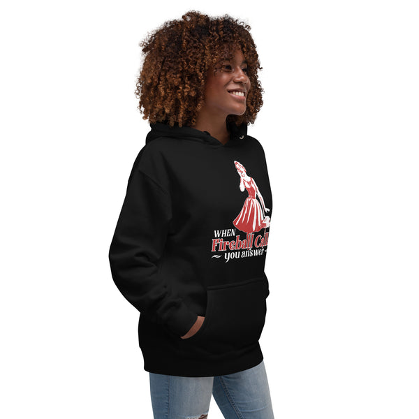 When Fireball Calls You Answer - Women's Hoodie