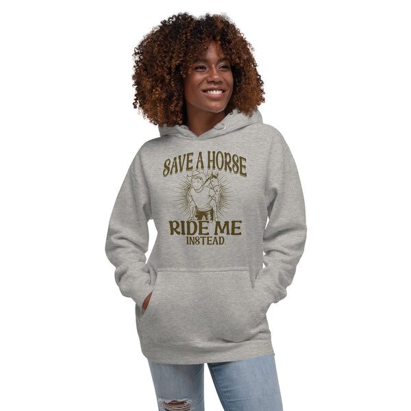 Save a Horse Ride Me Instead - Exclusive - Women's Hoodie