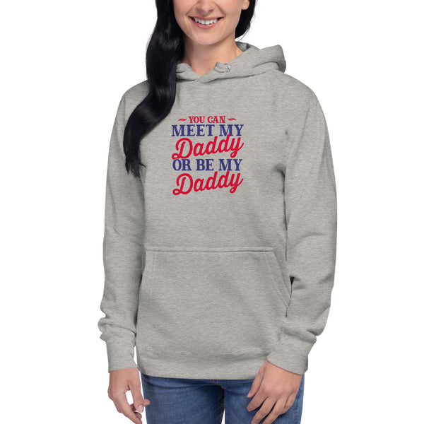 You can meet my Daddy - Women's Hoodie