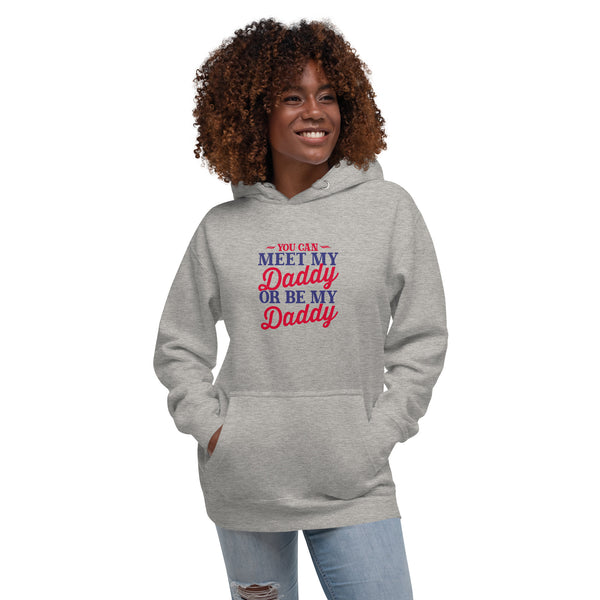 You can meet my Daddy - Women's Hoodie