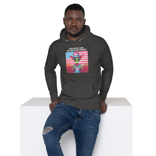 Even the ETs Came For Some of Our Freedom - Men's Hoodie