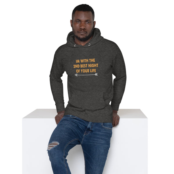 I'm With the 2nd Best Night Of Your Life - Men's Hoodie