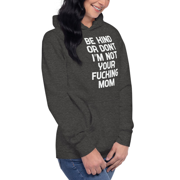 Be Kind Or Don't - Women's Hoodie