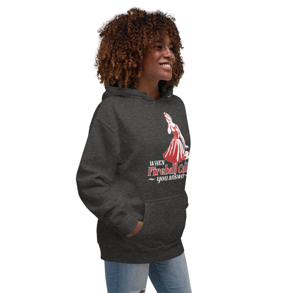 When Fireball Calls You Answer - Women's Hoodie