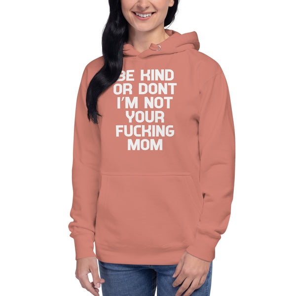 Be Kind Or Don't - Women's Hoodie