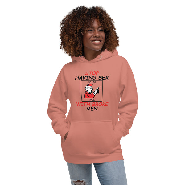 Stop Having Sex with Broke Men - Women's Hoodie