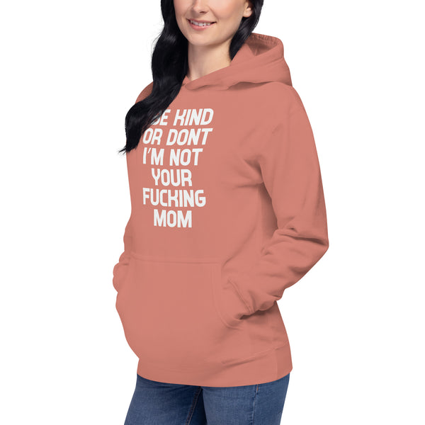 Be Kind Or Don't - Women's Hoodie