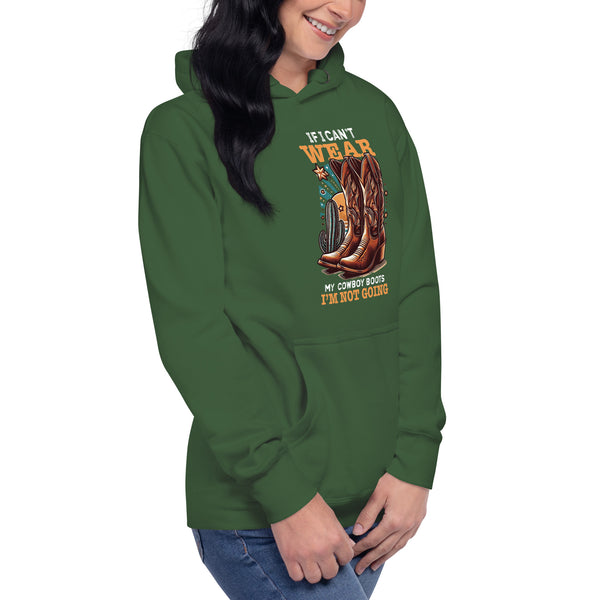 If I Can't Wear My Cowboy Boots - Women's Hoodie