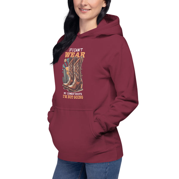 If I Can't Wear My Cowboy Boots - Women's Hoodie