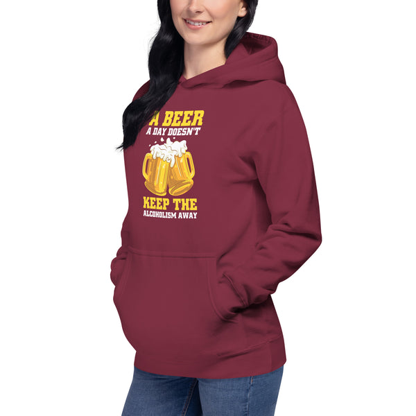 A Beer a day doesn't keep the Alcoholism away - Women's Hoodie