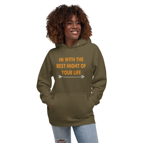 I'm With the Best Night Of Your Life - Women's Hoodie