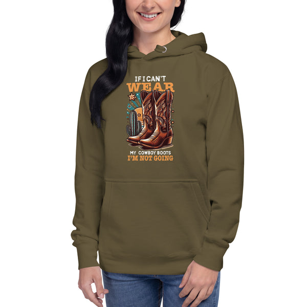 If I Can't Wear My Cowboy Boots - Women's Hoodie