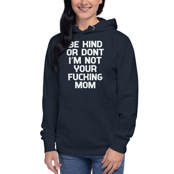 Be Kind Or Don't - Women's Hoodie