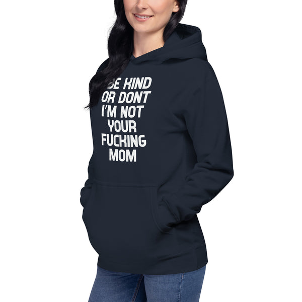 Be Kind Or Don't - Women's Hoodie