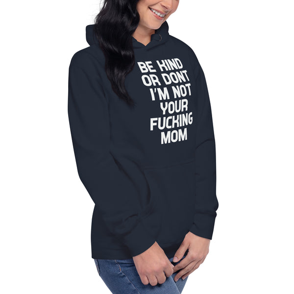 Be Kind Or Don't - Women's Hoodie