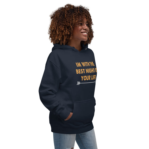 I'm With the Best Night Of Your Life - Women's Hoodie