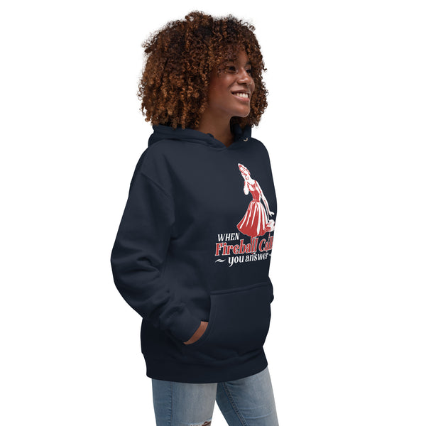 When Fireball Calls You Answer - Women's Hoodie