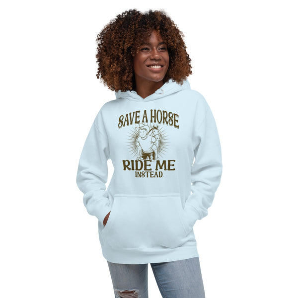 Save a Horse Ride Me Instead - Exclusive - Women's Hoodie