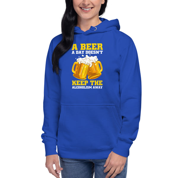 A Beer a day doesn't keep the Alcoholism away - Women's Hoodie