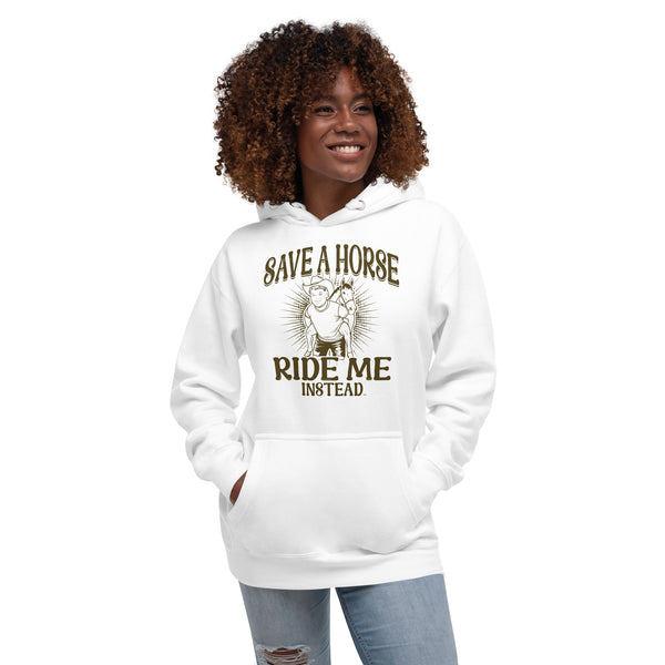 Save a Horse Ride Me Instead - Exclusive - Women's Hoodie