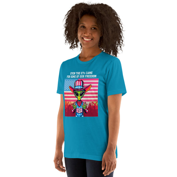 Even the ETs Came For Some of Our Freedom Women's T-Shirt