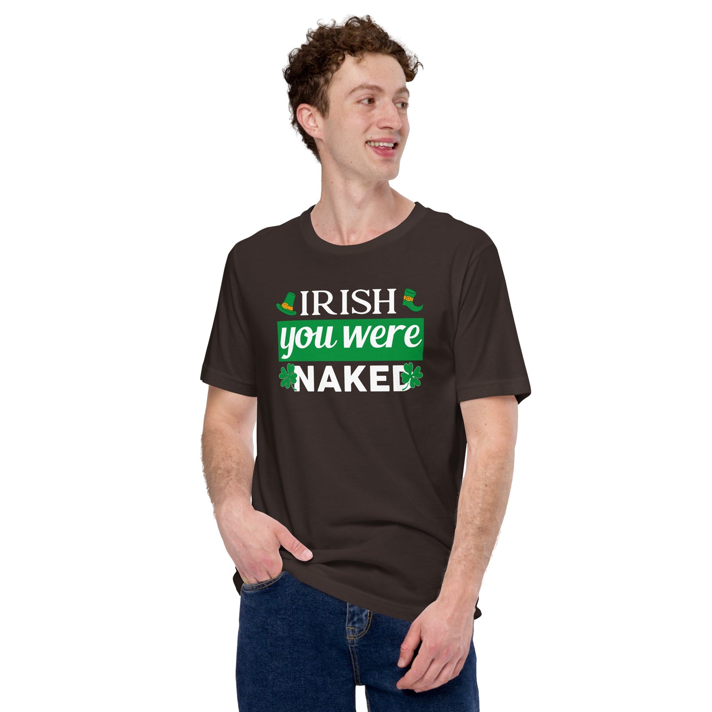 Irish you were naked Unisex t-shirt