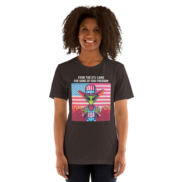 Even the ETs Came For Some of Our Freedom Women's T-Shirt