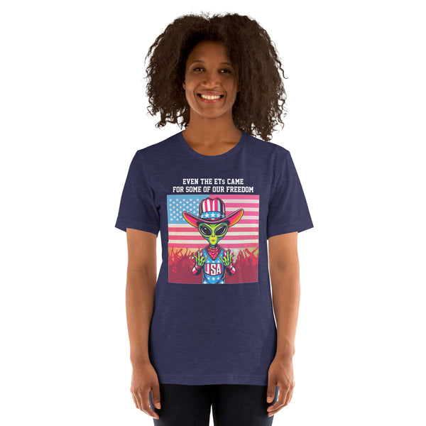 Even the ETs Came For Some of Our Freedom Women's T-Shirt