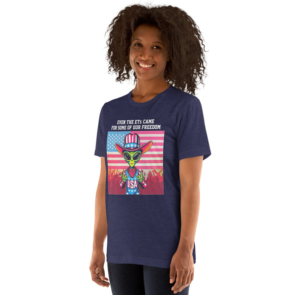 Even the ETs Came For Some of Our Freedom Women's T-Shirt