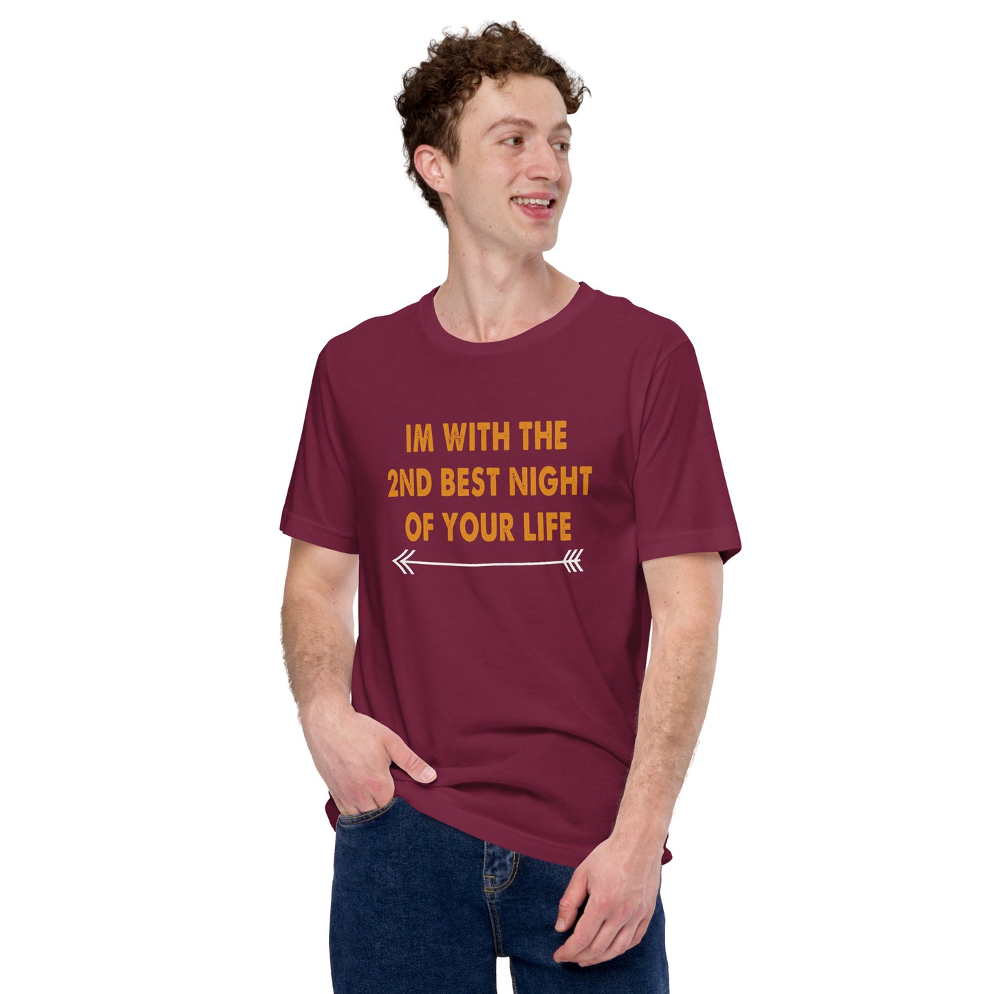 I am with the 2nd best night of your life Unisex t-shirt